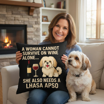 Personalized A Woman Cannot Survive On Wine Alone  Lhasa Apso Pillowcase 360x