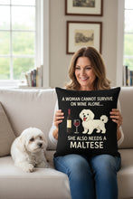 Load image into Gallery viewer, Personalized “A Woman Cannot Survive on Wine Alone…” Maltese Pillowcase-Home Decor-Dog Mom Gifts,Home Decor,Maltese,Personalize Artwork,Pillows-2