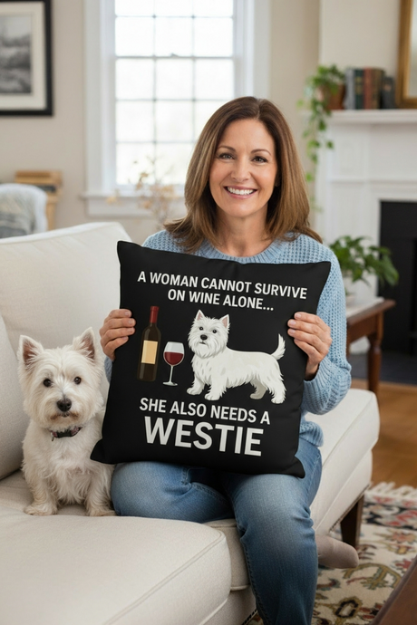 Personalized “A Woman Cannot Survive on Wine Alone…” Westie Pillowcase-Home Decor-Dog Mom Gifts,Home Decor,Personalize Artwork,Pillows,West Highland Terrier-1