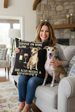 Load image into Gallery viewer, Personalized “A Woman Cannot Survive on Wine Alone…” Whippet Pillowcase-Home Decor-Dog Mom Gifts,Home Decor,Personalize Artwork,Pillows,Whippet-1
