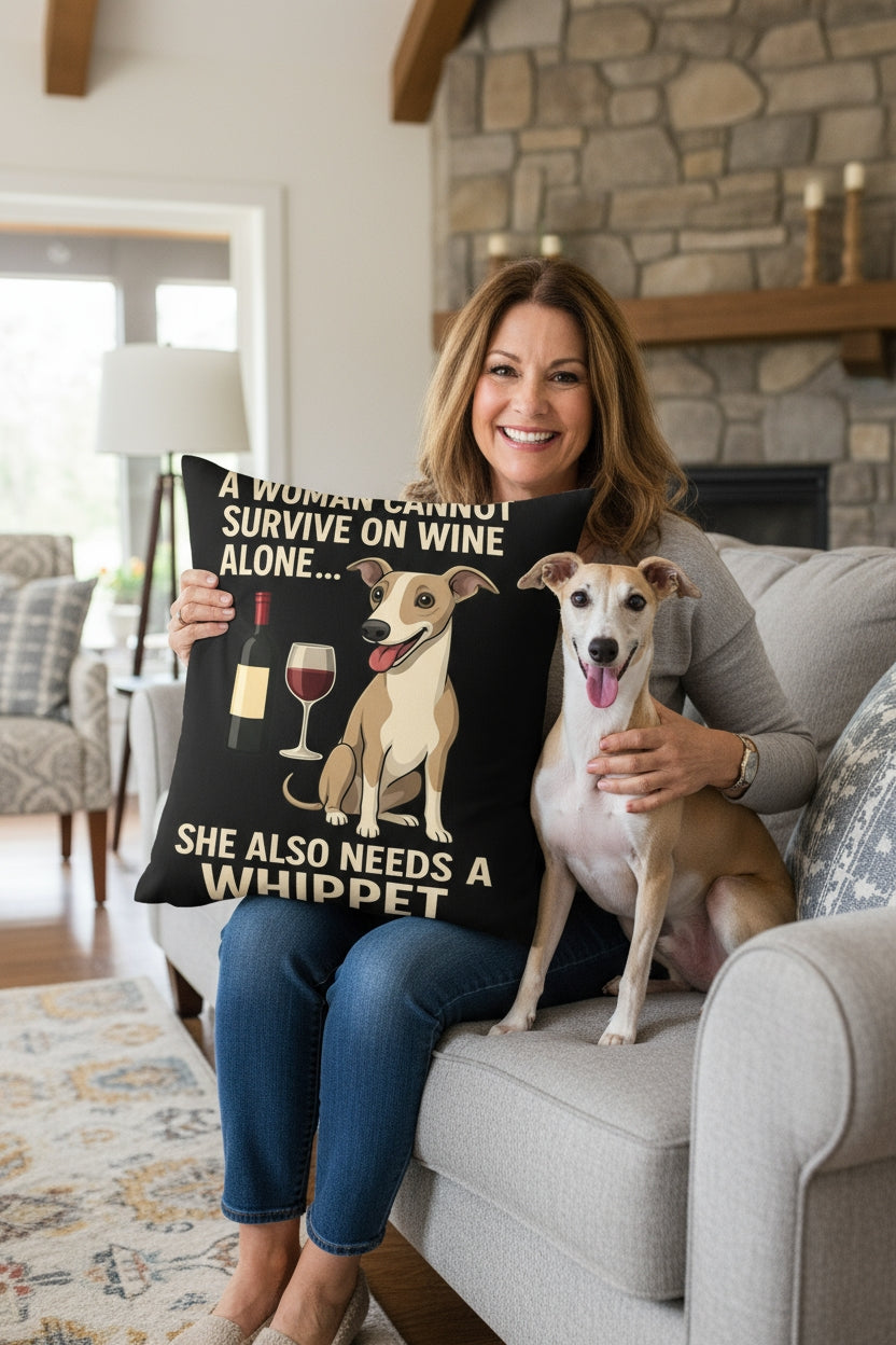 Personalized “A Woman Cannot Survive on Wine Alone…” Whippet Pillowcase-Home Decor-Dog Mom Gifts,Home Decor,Personalize Artwork,Pillows,Whippet-1