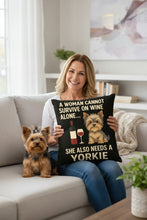 Load image into Gallery viewer, Personalized “A Woman Cannot Survive on Wine Alone…” Yorkie Pillowcase-Home Decor-Dog Mom Gifts,Home Decor,Personalize Artwork,Pillows,Yorkshire Terrier-1
