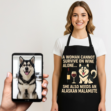 Load image into Gallery viewer, Personalized “A Woman Cannot Survive on Wine…” Alaskan Malamute Apron-Personalized Dog Gifts-Accessories,Alaskan Malamute,Apron,Dog Mom Gifts,Personalize Artwork-1