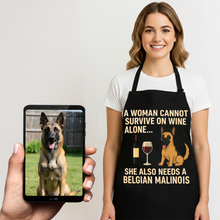 Load image into Gallery viewer, Personalized “A Woman Cannot Survive on Wine…” Belgian Malinois Apron-Personalized Dog Gifts-Accessories,Apron,Belgian Malinois,Dog Mom Gifts,Personalize Artwork-1