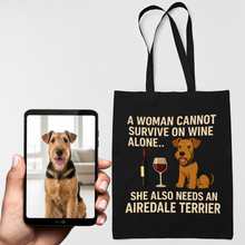 Load image into Gallery viewer, Personalized “A Woman Cannot Survive on Wine…” Custom Airedale Terrier Tote Bags-Accessories-Accessories,Airedale Terrier,Bags,Dog Mom Gifts,Personalize Artwork-1