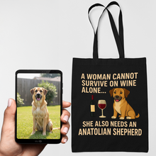 Load image into Gallery viewer, Personalized “A Woman Cannot Survive on Wine…” Custom Anatolian Shepherd Tote Bags-Accessories-Accessories,Anatolian Shepherd,Bags,Dog Mom Gifts,Personalize Artwork-1
