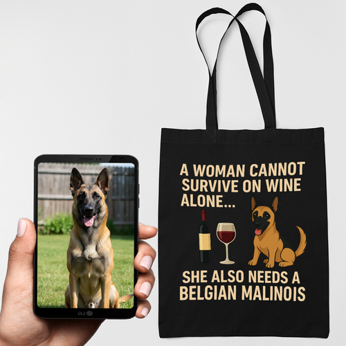 Personalized “A Woman Cannot Survive on Wine…” Custom Belgian Malinois Tote Bags-Accessories-Accessories,Bags,Belgian Malinois,Dog Mom Gifts,Personalize Artwork-1