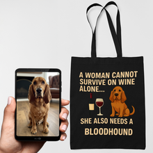 Load image into Gallery viewer, Personalized “A Woman Cannot Survive on Wine…” Custom Bloodhound Tote Bags-Accessories-Accessories,Bags,Dog Mom Gifts,Personalize Artwork-1