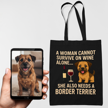 Load image into Gallery viewer, Personalized “A Woman Cannot Survive on Wine…” Custom Border Terrier Tote Bags-Accessories-Accessories,Bags,Border Terrier,Dog Mom Gifts,Personalize Artwork-1