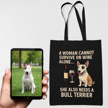 Load image into Gallery viewer, Personalized “A Woman Cannot Survive on Wine…” Custom Bull Terrier Tote Bags-Accessories-Accessories,Bags,Bull Terrier,Dog Mom Gifts,Personalize Artwork-1