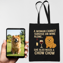 Load image into Gallery viewer, Personalized “A Woman Cannot Survive on Wine…” Custom Chow Chow Tote Bags-Accessories-Accessories,Bags,Chow Chow,Dog Mom Gifts,Personalize Artwork-1