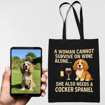 Personalized A Woman Cannot Survive On Wine  Custom Cocker Spaniel Tote Bags 360x