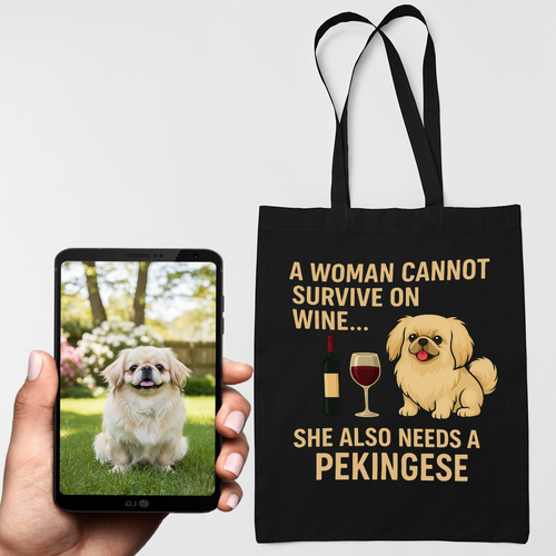Personalized “A Woman Cannot Survive on Wine…” Custom Pekingese Tote Bags-Accessories-Accessories,Bags,Dog Mom Gifts,Pekingese,Personalize Artwork-1