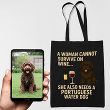 Load image into Gallery viewer, Personalized “A Woman Cannot Survive on Wine…” Custom Portuguese Water Dog Tote Bags-Accessories-Accessories,Bags,Dog Mom Gifts,Personalize Artwork,Portuguese Water Dog-1