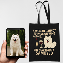 Load image into Gallery viewer, Personalized “A Woman Cannot Survive on Wine…” Custom Samoyed Tote Bags-Accessories-Accessories,Bags,Dog Mom Gifts,Personalize Artwork,Samoyed-1
