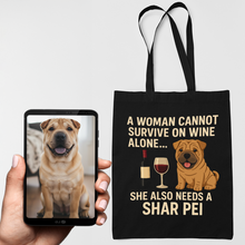 Load image into Gallery viewer, Personalized “A Woman Cannot Survive on Wine…” Custom Shar Pei Tote Bags-Accessories-Accessories,Bags,Dog Mom Gifts,Personalize Artwork,Shar Pei-1