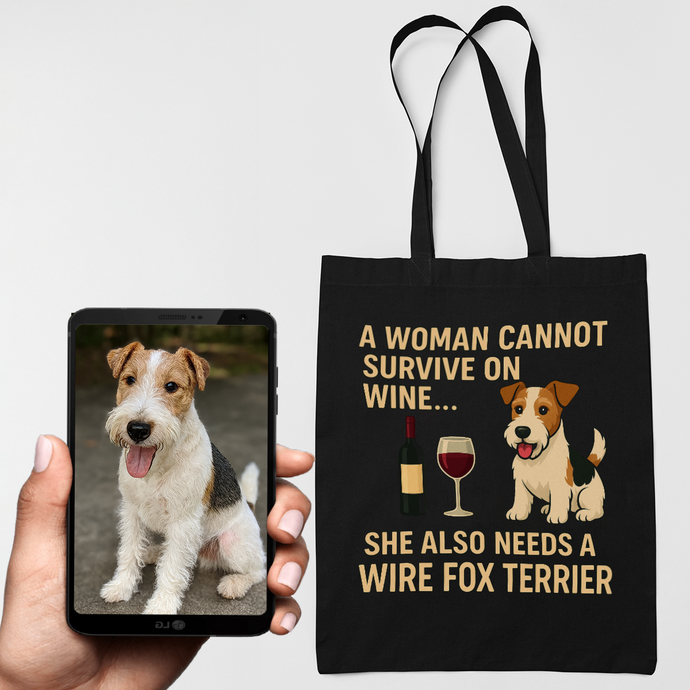 Personalized “A Woman Cannot Survive on Wine…” Custom Wire Fox Terrier Tote Bags-Accessories-Accessories,Bags,Dog Mom Gifts,Personalize Artwork,Wire Fox Terrier-1