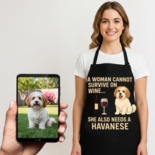 Load image into Gallery viewer, Personalized “A Woman Cannot Survive on Wine…” Havanese Apron-Personalized Dog Gifts-Accessories,Apron,Dog Mom Gifts,Havanese,Personalize Artwork-1