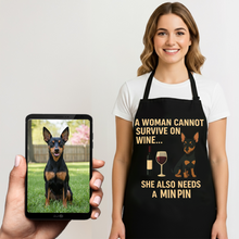 Load image into Gallery viewer, Personalized “A Woman Cannot Survive on Wine…” Miniature Pinscher Apron-Personalized Dog Gifts-Accessories,Apron,Dog Mom Gifts,Miniature Pinscher,Personalize Artwork-1