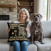 Load image into Gallery viewer, Personalized “A Woman Cannot Survive on Wine…” Neapolitan Mastiff Pillowcase-Home Decor-Dog Mom Gifts,Home Decor,Neapolitan Mastiff,Personalize Artwork,Pillows-1
