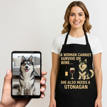 Load image into Gallery viewer, Personalized “A Woman Cannot Survive on Wine…” Utonagan Apron-Personalized Dog Gifts-Accessories,Apron,Dog Mom Gifts,Personalize Artwork,Utonagan-1
