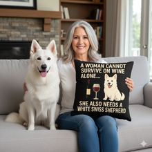 Load image into Gallery viewer, Personalized “A Woman Cannot Survive on Wine…” White Swiss Shepherd Pillowcase-Home Decor-Dog Mom Gifts,Home Decor,Personalize Artwork,Pillows,White Swiss Shepherd-1