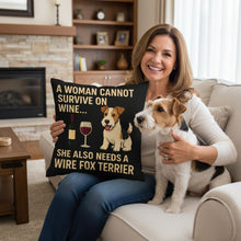 Load image into Gallery viewer, Personalized “A Woman Cannot Survive on Wine…” Wire Fox Terrier Pillowcase-Home Decor-Dog Mom Gifts,Home Decor,Personalize Artwork,Pillows,Wire Fox Terrier-1