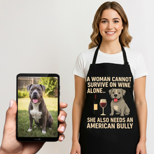 Load image into Gallery viewer, Personalized “A Woman Cannot Survive on Wine…”American Bully Dog Apron-Personalized Dog Gifts-Accessories,American Bully,Apron,Dog Mom Gifts,Personalize Artwork-1