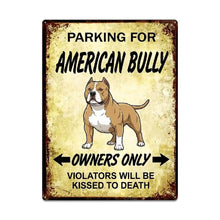 Load image into Gallery viewer, Personalized American Bully Sign - Funny Parking Sign - Match Your Dog’s Coat Color