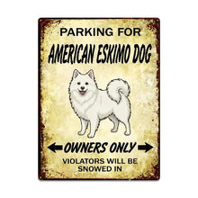 Load image into Gallery viewer, Personalized American Eskimo Dog Sign - Funny Parking Sign - Match Your Dog’s Coat Color-Sign Board-American Eskimo Dog,Car Accessories,Sign Board-Large-2