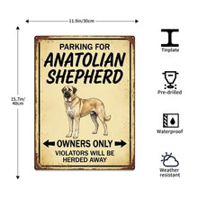 Load image into Gallery viewer, Personalized Anatolian Shepherd Sign - Funny Parking Sign - Match Your Dog’s Coat Color-Sign Board-Anatolian Shepherd,Car Accessories,Sign Board-5