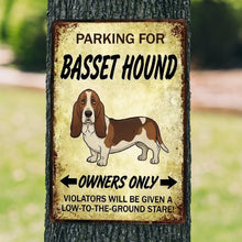 Load image into Gallery viewer, Personalized Basset Hound Sign - Funny Parking Sign - Match Your Dog’s Coat Color-Sign Board-Basset Hound,Car Accessories,Sign Board-1