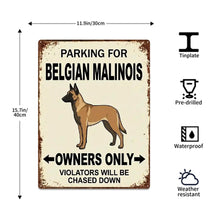 Load image into Gallery viewer, Personalized Belgian Malinois Sign - Funny Parking Sign - Match Your Dog’s Coat Color-Sign Board-Belgian Malinois,Car Accessories,Sign Board-5