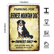 Load image into Gallery viewer, Personalized Bernese Mountain Dog Sign - Funny Parking Sign - Match Your Dog’s Coat Color-Sign Board-Bernese Mountain Dog,Car Accessories,Sign Board-4