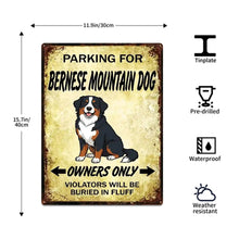 Load image into Gallery viewer, Personalized Bernese Mountain Dog Sign - Funny Parking Sign - Match Your Dog’s Coat Color-Sign Board-Bernese Mountain Dog,Car Accessories,Sign Board-5