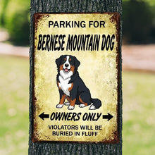 Load image into Gallery viewer, Personalized Bernese Mountain Dog Sign - Funny Parking Sign - Match Your Dog’s Coat Color-Sign Board-Bernese Mountain Dog,Car Accessories,Sign Board-1
