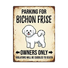 Load image into Gallery viewer, Personalized Bichon Frise Sign - Funny Parking Sign - Match Your Dog’s Coat Color-Sign Board-Bichon Frise,Car Accessories,Sign Board-Large-2