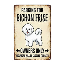 Load image into Gallery viewer, Personalized Bichon Frise Sign - Funny Parking Sign - Match Your Dog’s Coat Color-Sign Board-Bichon Frise,Car Accessories,Sign Board-Small-7