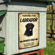 Load image into Gallery viewer, Personalized Black Labrador Sign - Funny Parking Sign - Match Your Dog’s Coat Color-Sign Board-Black Labrador,Car Accessories,Sign Board-6