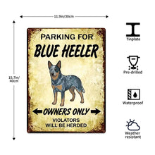 Load image into Gallery viewer, Personalized Blue Heeler Sign - Funny Parking Sign - Match Your Dog’s Coat Color-Sign Board-Blue Heeler,Car Accessories,Sign Board-10