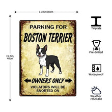Load image into Gallery viewer, Personalized Boston Terrier Sign - Funny Parking Sign - Match Your Dog’s Coat Color-Sign Board-Boston Terrier,Car Accessories,Sign Board-5