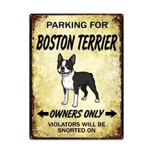Load image into Gallery viewer, Personalized Boston Terrier Sign - Funny Parking Sign - Match Your Dog’s Coat Color-Sign Board-Boston Terrier,Car Accessories,Sign Board-Large-2