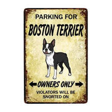 Load image into Gallery viewer, Personalized Boston Terrier Sign - Funny Parking Sign - Match Your Dog’s Coat Color-Sign Board-Boston Terrier,Car Accessories,Sign Board-Small-7