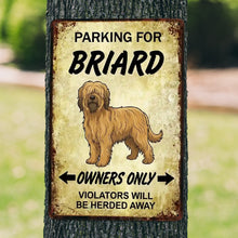 Load image into Gallery viewer, Personalized Briard Sign - Funny Parking Sign - Match Your Dog’s Coat Color-Sign Board-Briard,Car Accessories,Sign Board-1