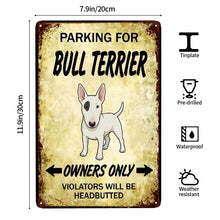 Load image into Gallery viewer, Personalized Bull Terrier Sign - Funny Parking Sign - Match Your Dog’s Coat Color-Sign Board-Bull Terrier,Car Accessories,Sign Board-4