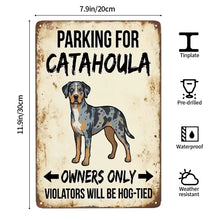 Load image into Gallery viewer, Personalized Catahoula Sign - Funny Parking Sign - Match Your Dog’s Coat Color-Sign Board-Car Accessories,Catahoula,Sign Board-4