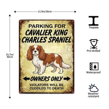 Load image into Gallery viewer, Personalized Cavalier King Charles Spaniel Sign - Funny Parking Sign - Match Your Dog’s Coat Color-Sign Board-Car Accessories,Cavalier King Charles Spaniel,Sign Board-4