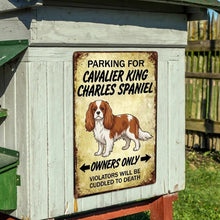 Load image into Gallery viewer, Personalized Cavalier King Charles Spaniel Sign - Funny Parking Sign - Match Your Dog’s Coat Color-Sign Board-Car Accessories,Cavalier King Charles Spaniel,Sign Board-6