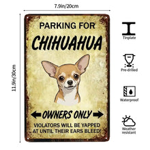 Load image into Gallery viewer, Personalized Chihuahua Sign - Funny Parking Sign - Match Your Dog’s Coat Color-Sign Board-Car Accessories,Chihuahua,Sign Board-4