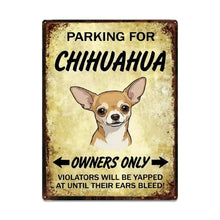 Load image into Gallery viewer, Personalized Chihuahua Sign - Funny Parking Sign - Match Your Dog’s Coat Color-Sign Board-Car Accessories,Chihuahua,Sign Board-Large-7